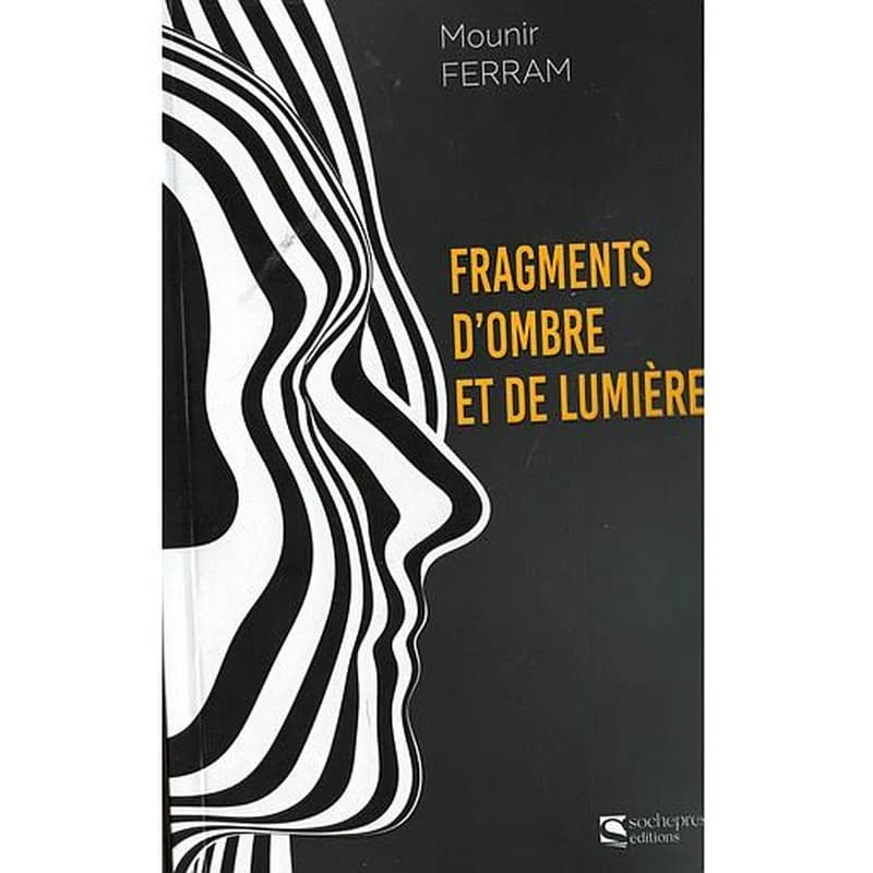 Fragments d'ombre et de lumière