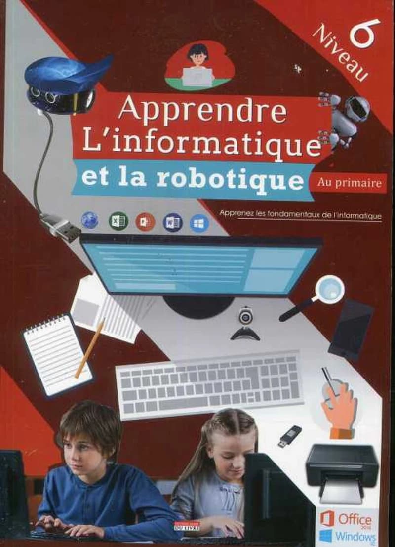 APPRENDRE L'INFORMATIQUE ET LA ROBOTIQUE AU PRIMAIRE NIVEAU 6