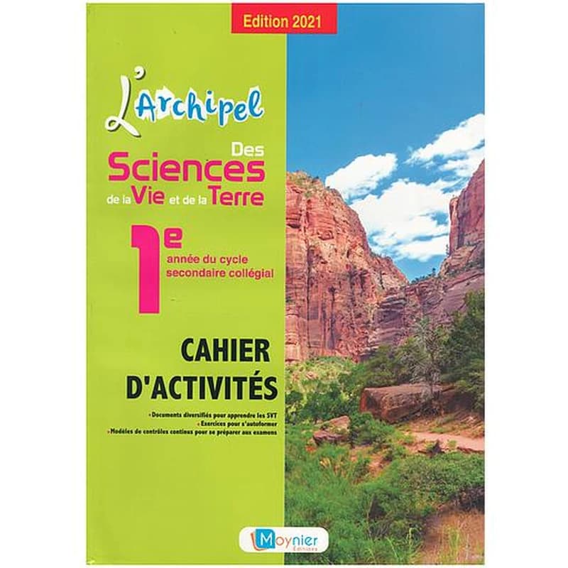 L'ARCHIPEL DES SCIENCES DE LA VIE ET DE LA TERRE 1RE ANNEE COLLEGIALE - CAHIER D'ACTIVITES (EDITION 2021)
