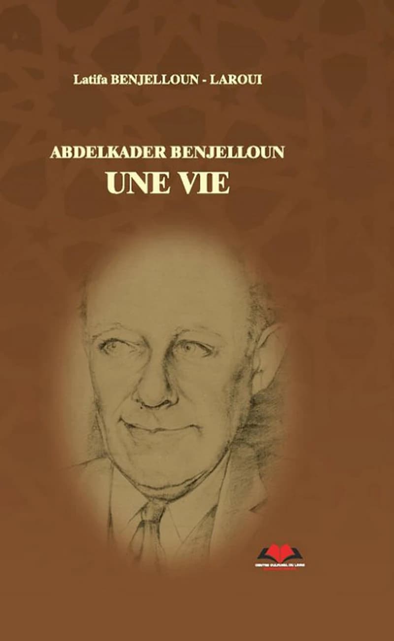 ABDELKADER BENJELLOUN - UNE VIE