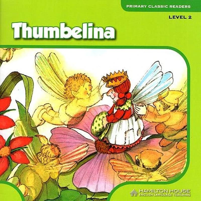 Primary Classic Readers Thumbelina Level 2