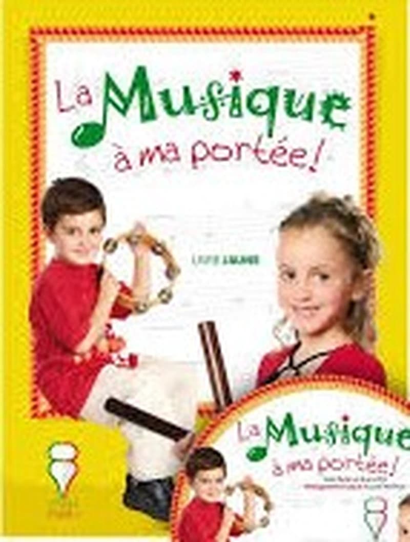 La musique à ma portée Livre jaune + CD niveau 1