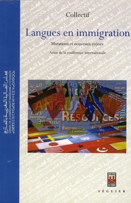 Langues en immigration ; mutations et nouveaux enjeux ; actes de la conférence internationale