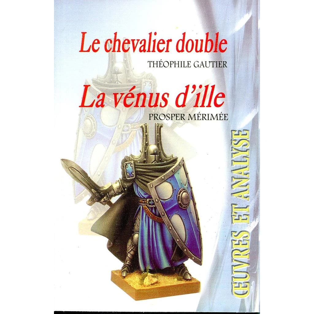 Le chevalier double - La vénus d'îlle (Oeuvres et analyse)