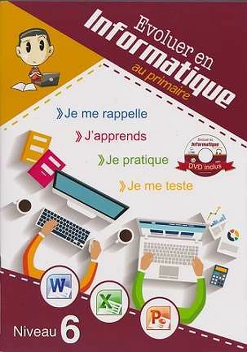 EVOLUER EN INFORMATIQUE AU PRIMAIRE N6