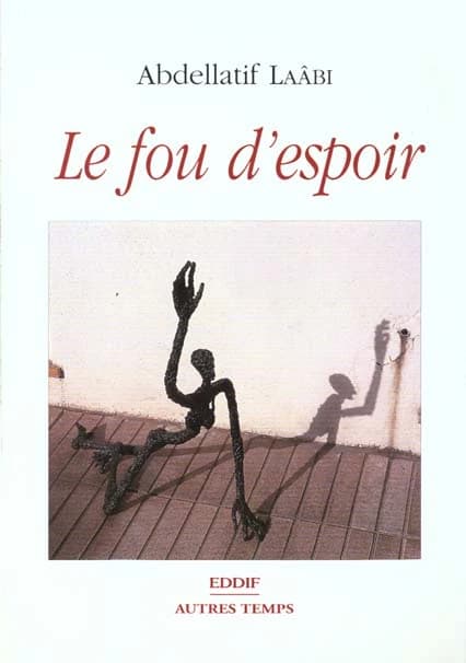 Le fou d'espoir ou Le chemin des ordalies : roman