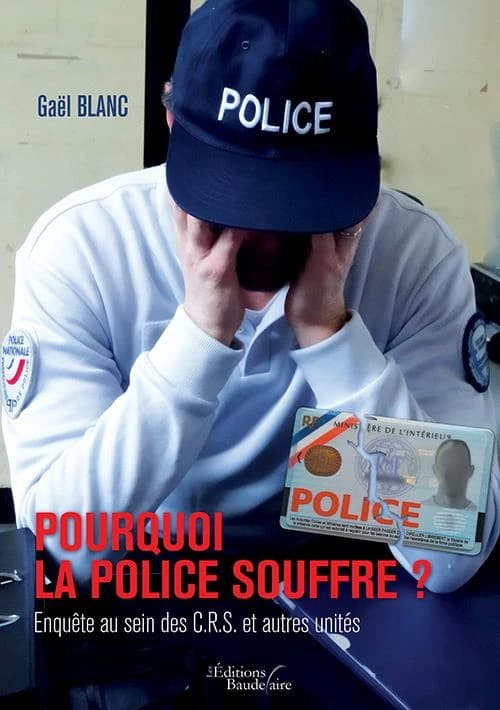 Pourquoi la police souffre ? : enquête au sein des CRS et autres unités