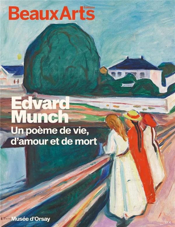 Edvard Munch : Un poème d amour, de vie et de mort