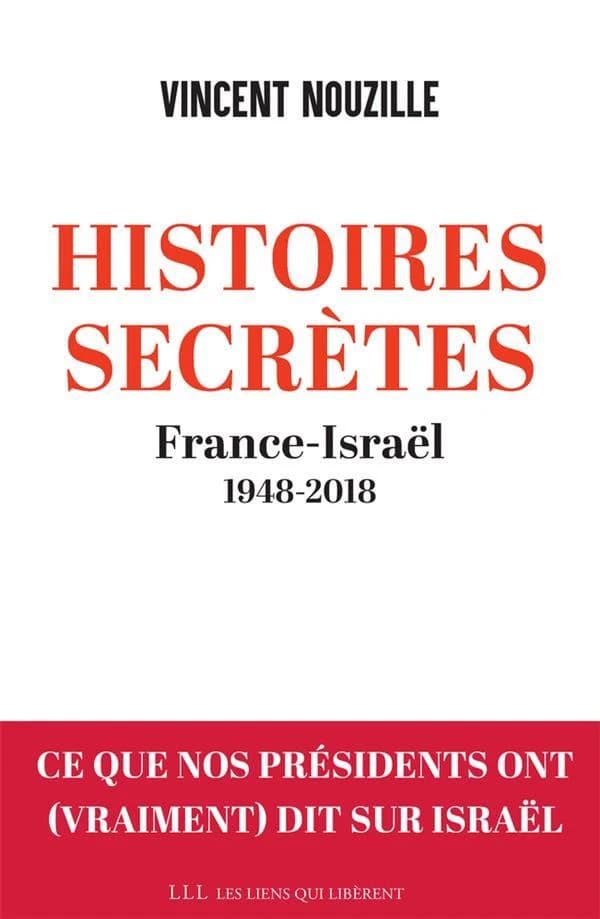 Histoires secrètes : France-Israël, 1948-2018