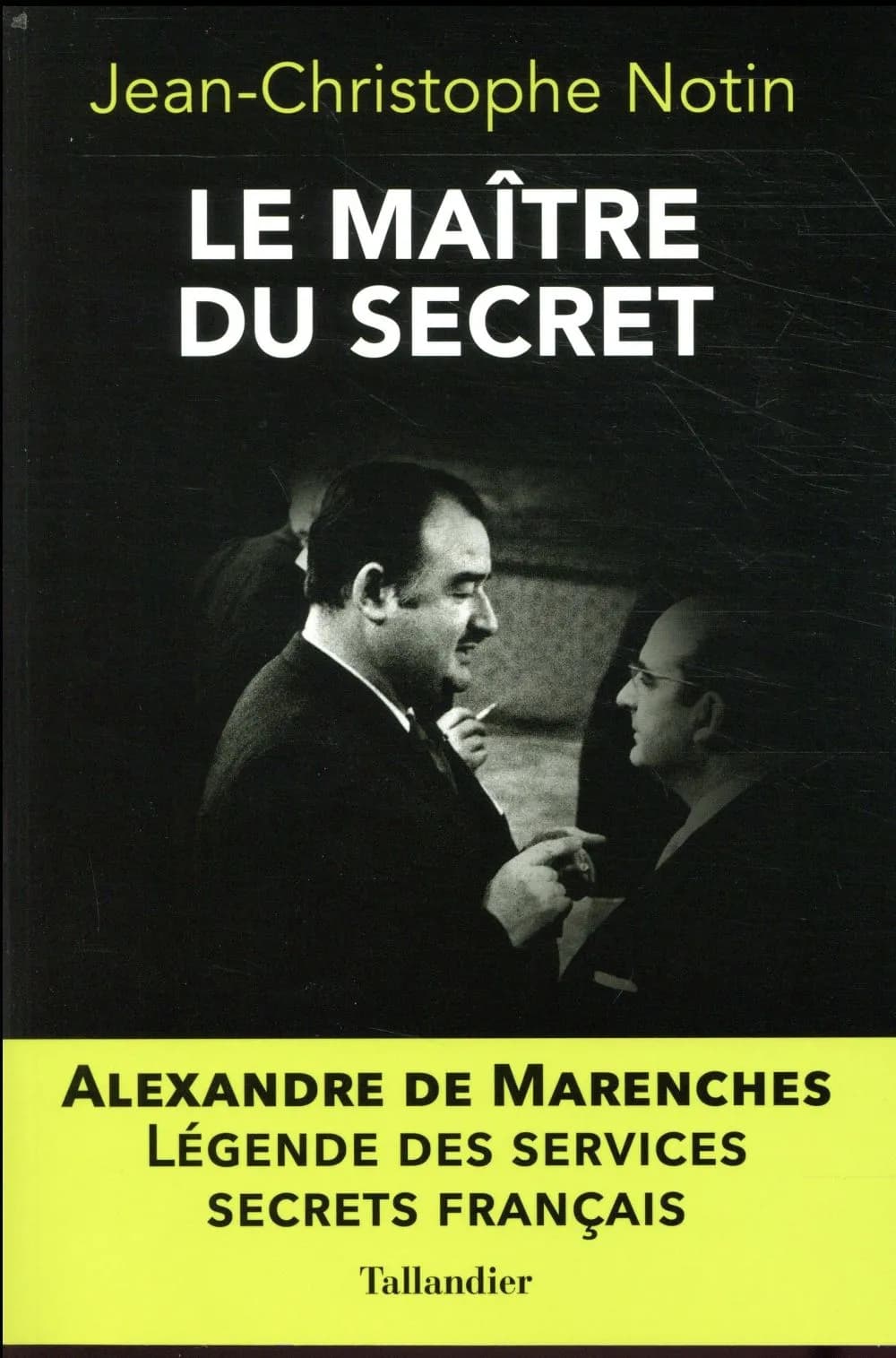 Le maître du secret, Alexandre de Marenches