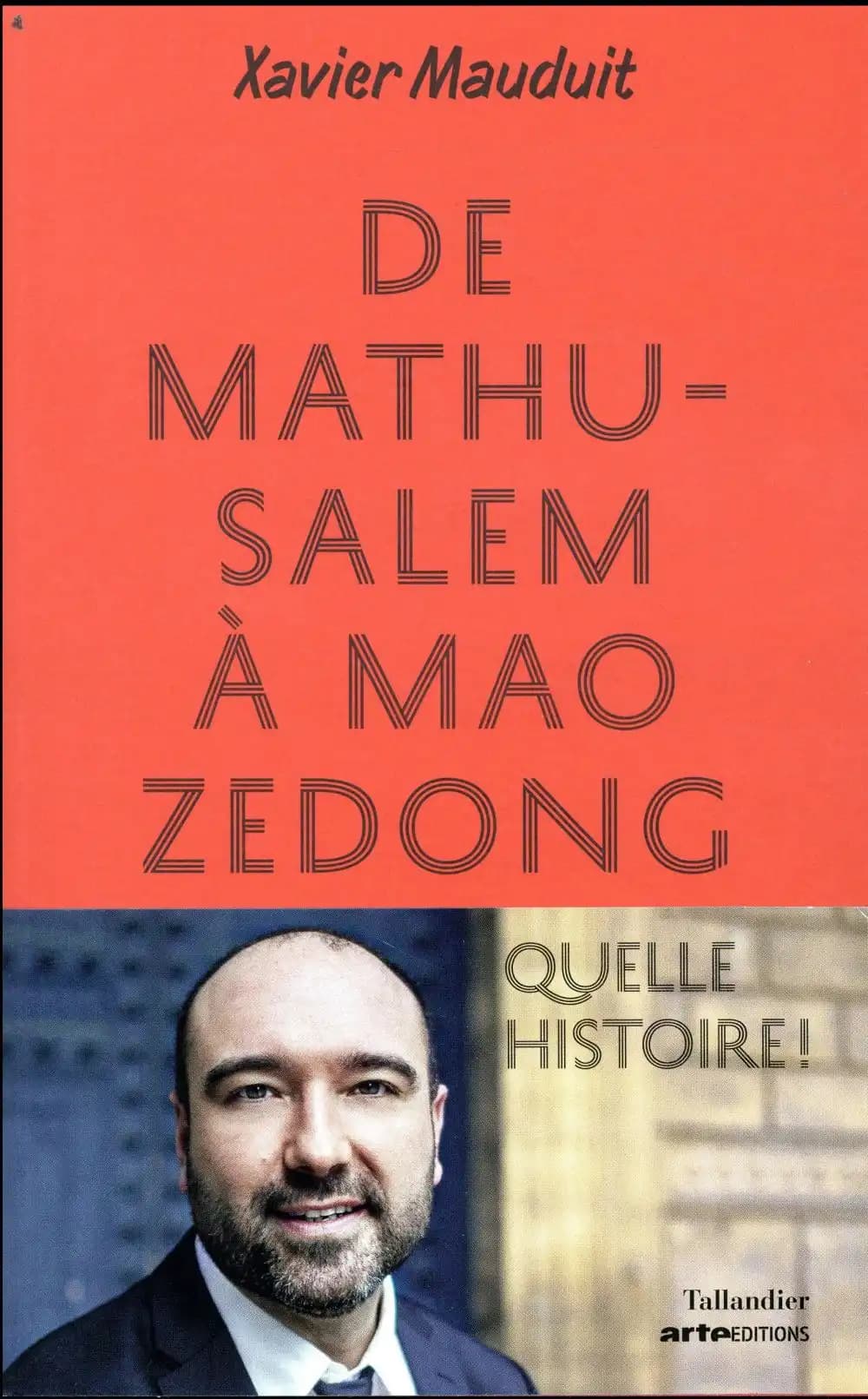 De Mathusalem à Mao Zedong, quelle histoire !