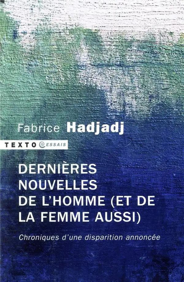 Dernières nouvelles de l'homme, et de la femme aussi