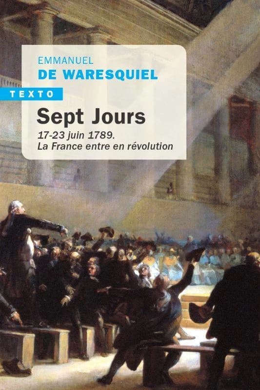 Sept jours : 17-23 juin 1789, la France entre en révolution