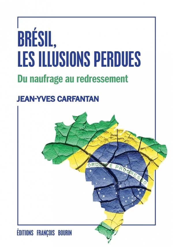 Brésil, les illusions perdues : du naufrage au redressement