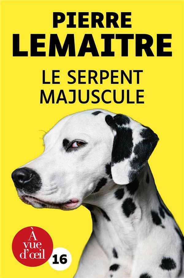 Le serpent majuscule : roman (Éd. en grands caractères) Pierre Lemaitre