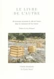 Le livre de l'autre : 30 écrivains racontent le rôle de l'autre dans la naissance de leur oeuvre