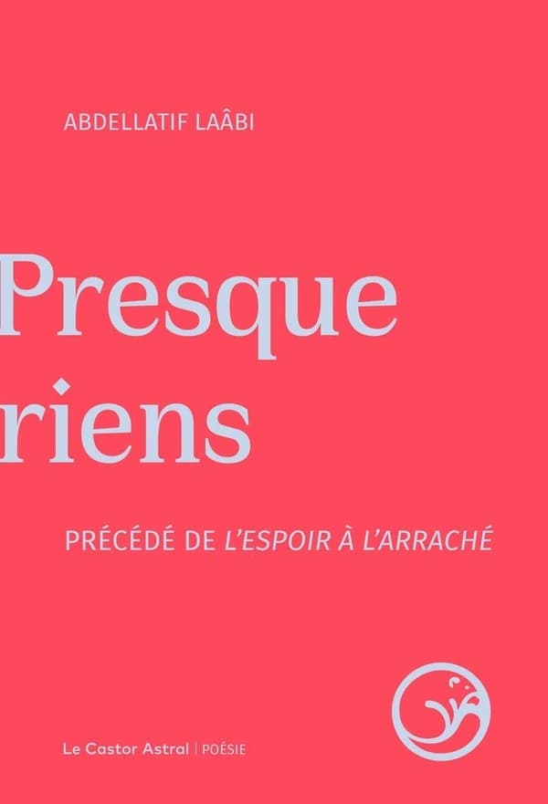 Presque riens ; précédé de L'espoir à l'arraché