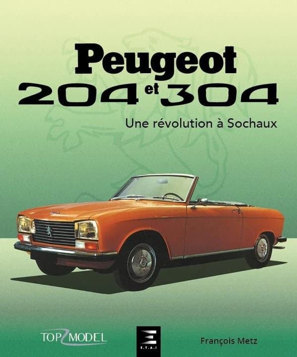 Peugeot 204 et 304 : une révolution à Sochaux
