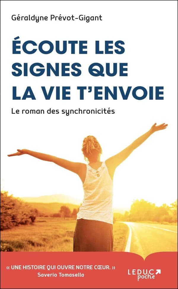 Écoute les signes que la vie t'envoie : le roman des synchronicités