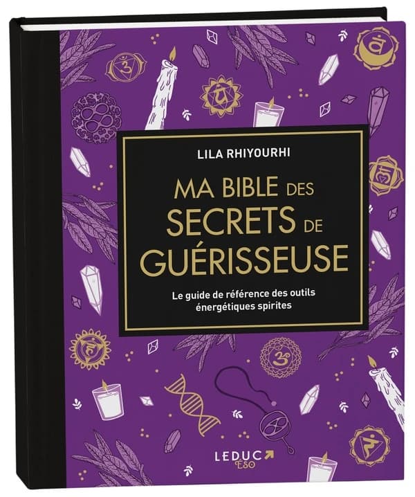 Ma bible des secrets de guérisseuse : le guide de référence