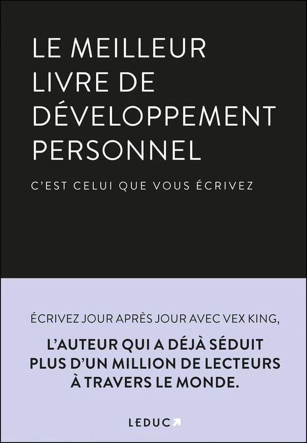 Le meilleur livre de développement personnel : C'est celui que vous écrivez