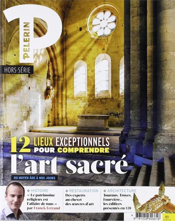 Hors série Pèlerin : 12 lieux exceptionnels pour comprendre l'art sacré