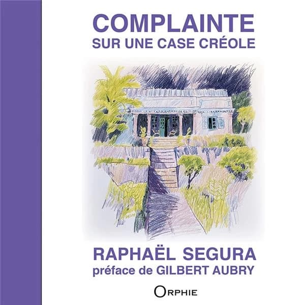 Complainte pour une case créole
