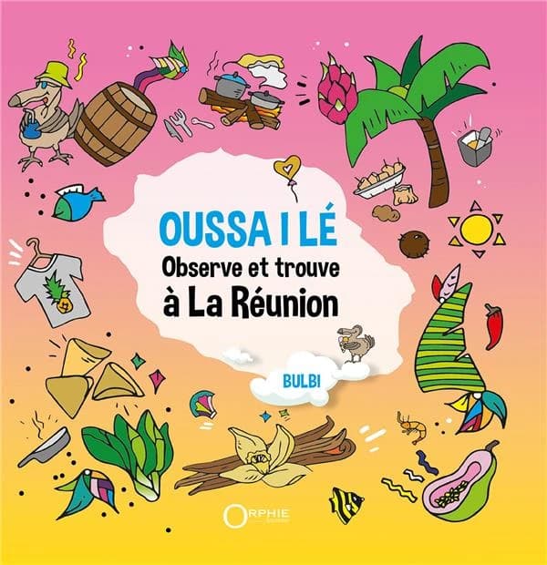 Oussa i lé ? : observe et trouve à La Réunion