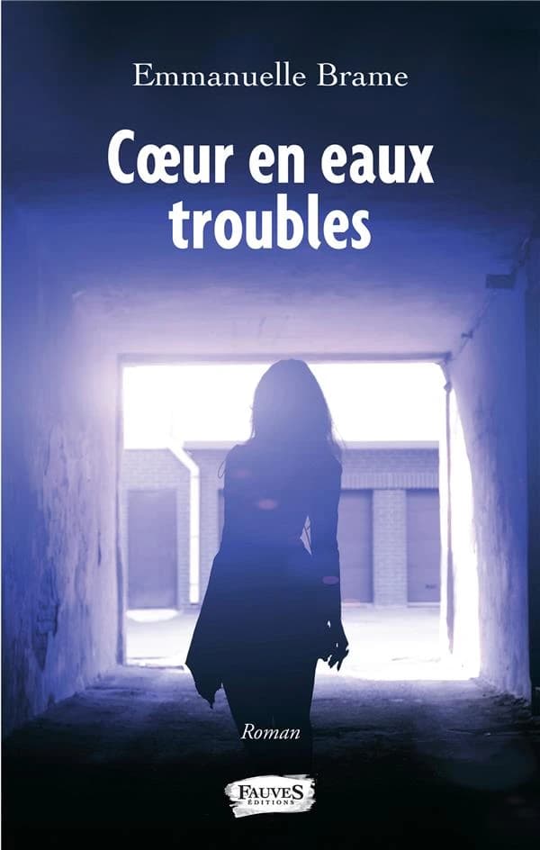 Coeur en eaux troubles : roman