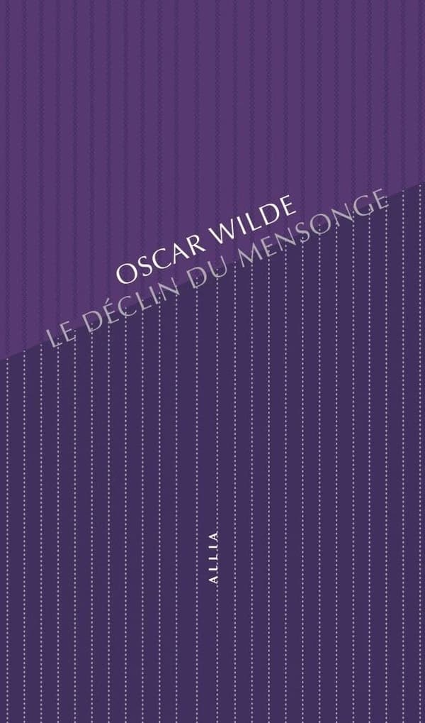 Le déclin du mensonge : une observation (5e éd.) Oscar Wilde ; traduit de l'anglais par Hugues Rebell