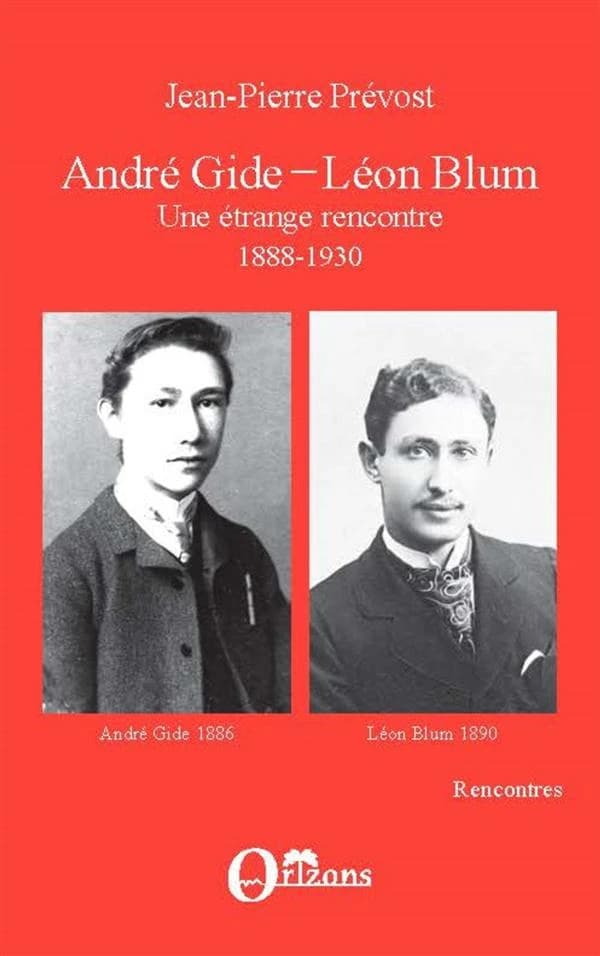 André Gide-Léon Blum : une étrange rencontre : 1888-1930