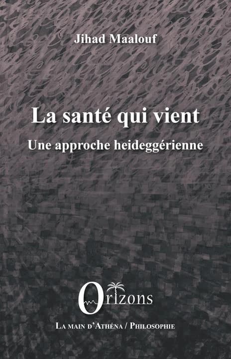 La santé qui vient : une approche heideggérienne