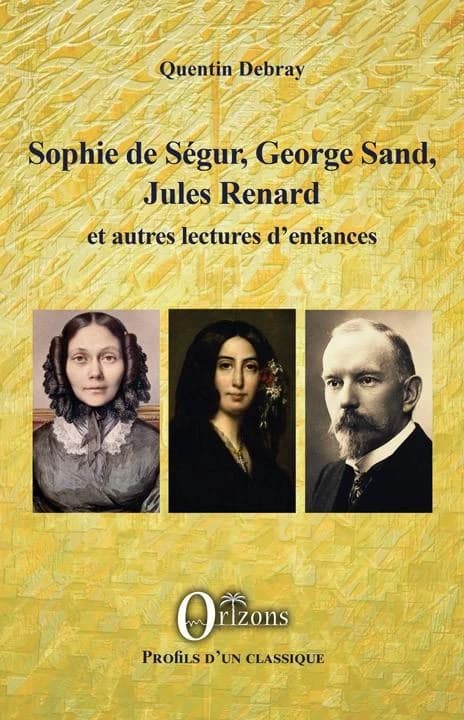 Sophie de Ségur, George Sand, Jules Renard : et autres lectures d'enfances