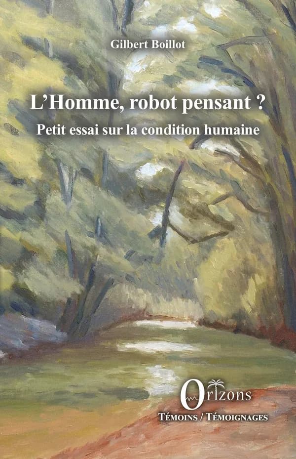 L'homme, robot pensant ? : petit essai sur la condition humaine