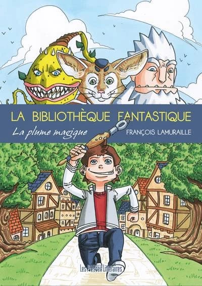 La bibliothèque fantastique : la plume magique