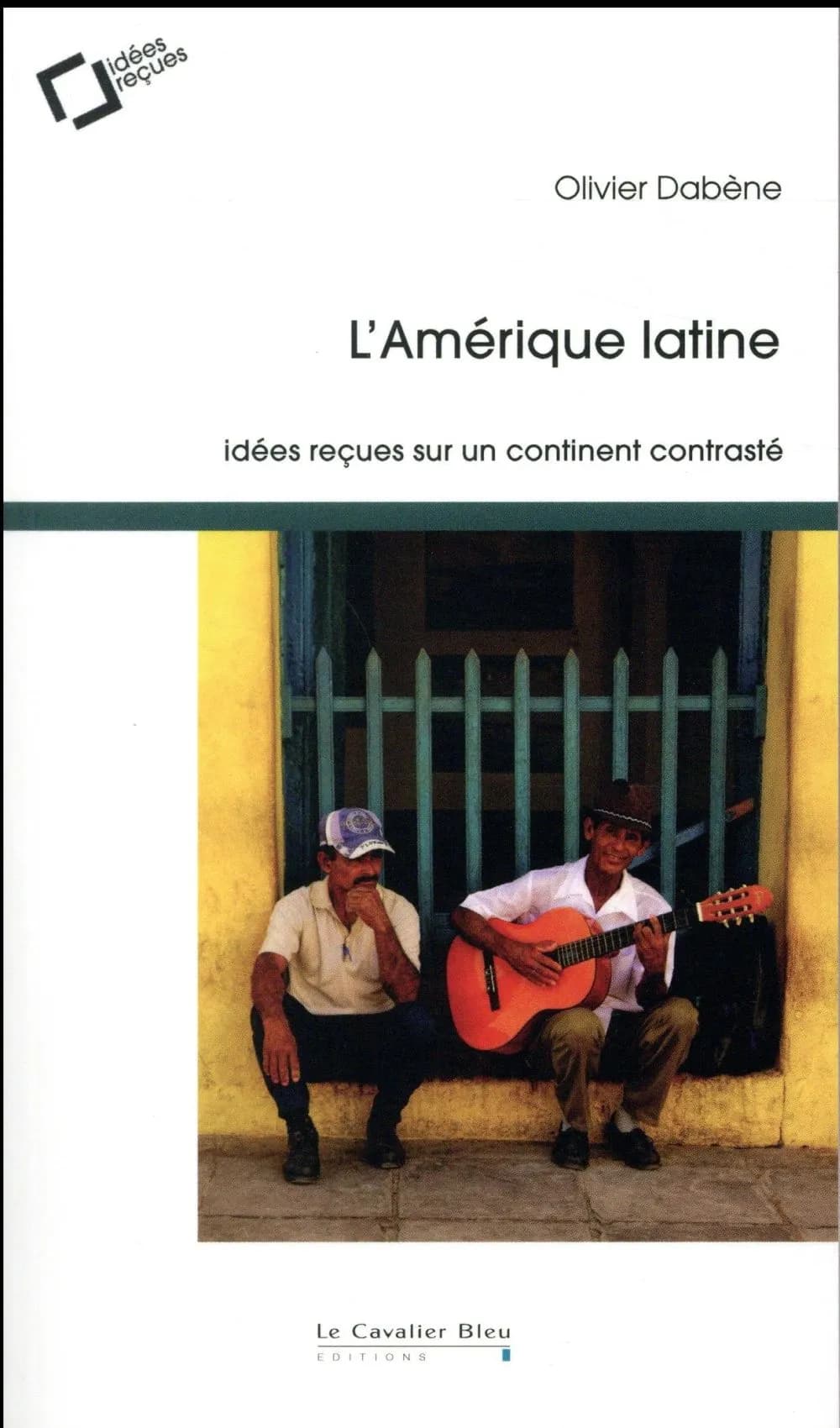 L'Amérique latine (2e éd.) Olivier Dabène
