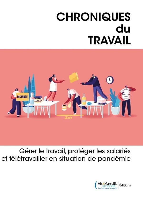 Chroniques du travail Tome 11 : gérer le travail, protéger les salariés et télétravailler en situation de pandémie