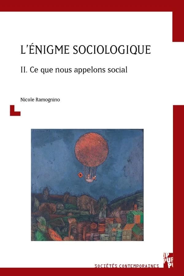 L'énigme sociologique. II, Ce que nous appelons social