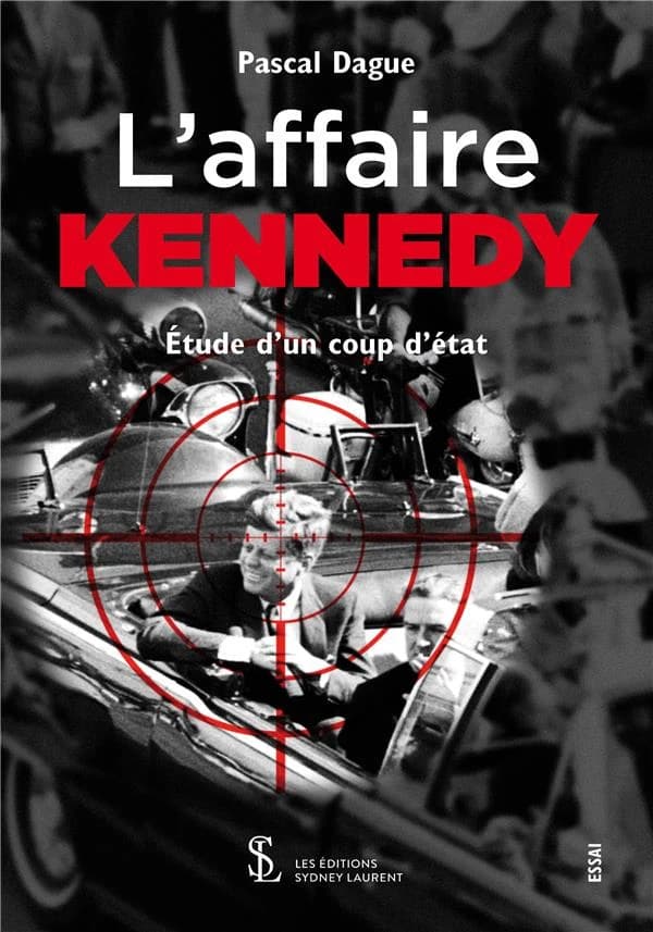 L'affaire Kennedy : étude d'un coup d'État