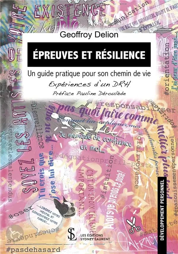 Épreuves et résilience : un guide pratique pour son chemin de vie, expérience d'un DRH