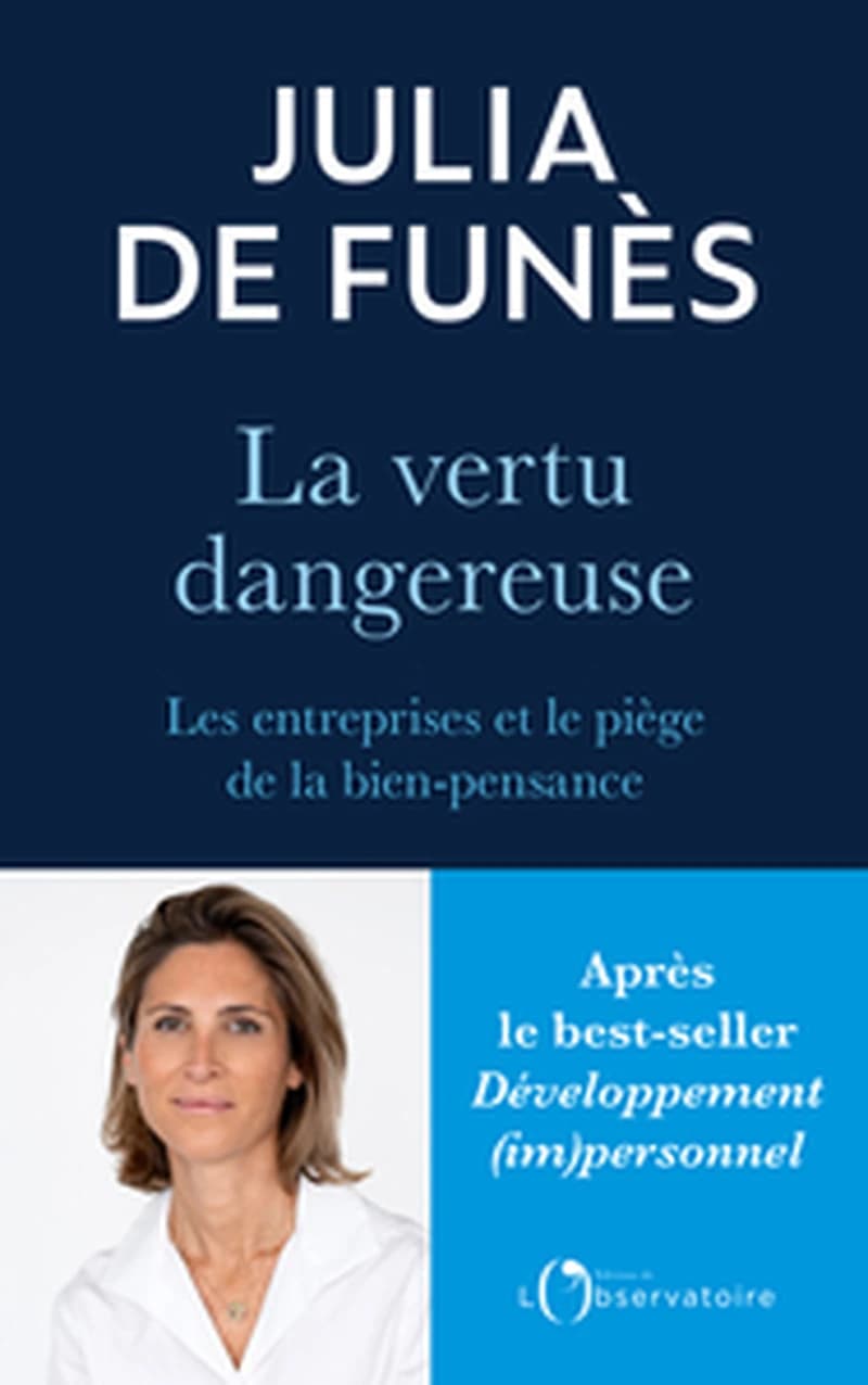 La vertu dangereuse : les entreprises et le piège de la bien-pensance
