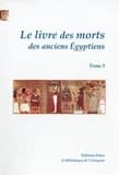 Le Livre des morts des anciens Égyptiens. Volume III, Chapitres 126 à 165