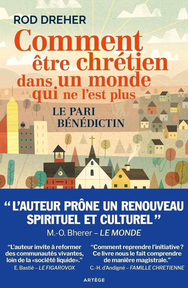 Comment être chrétien dans un monde qui ne l'est plus : le pari bénédictin