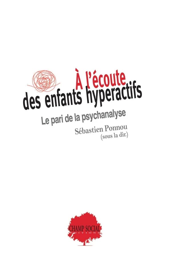 À l'écoute des enfants hyperactifs : le pari de la psychanalyse
