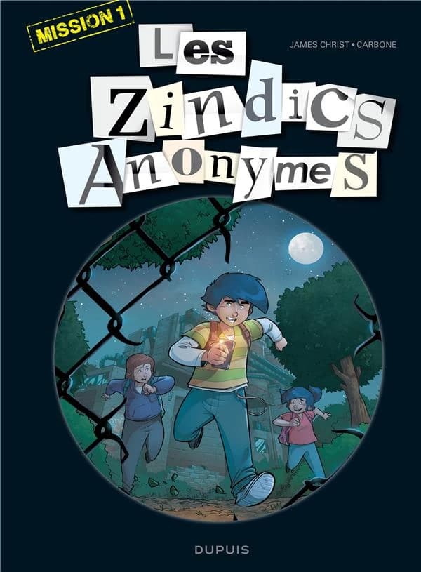 Les zindics anonymes. Mission 1