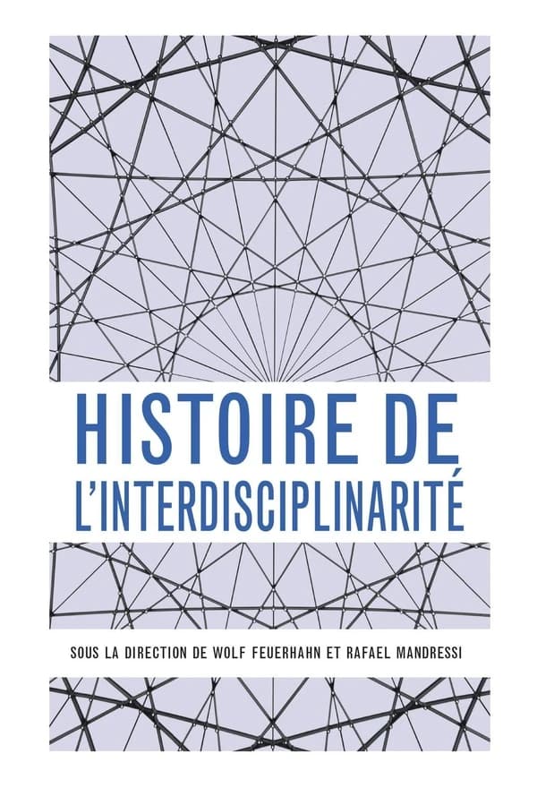 Histoire de l'interdisciplinarité : un mot, des pratiques