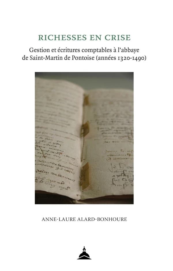 Richesses en crise : gestion et écritures comptables à l'abbaye de Saint-Martin de Pontoise, années 1320-1490