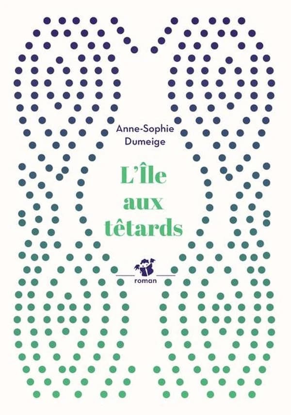 L'île aux têtards : roman