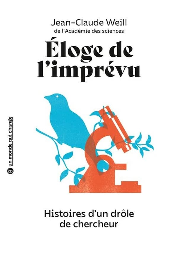 Éloge de l'imprévu : histoires d'un drôle de chercheur