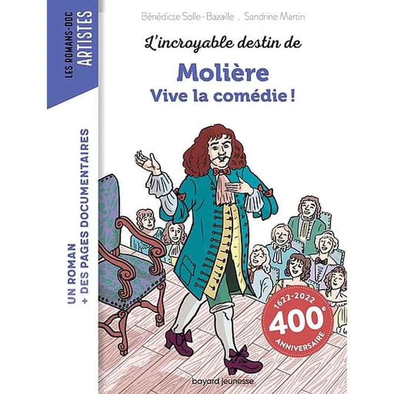 L'incroyable destin de Molière : vive la comédie !
